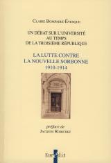 La Lutte contre la nouvelle Sorbonne 1910-1914
