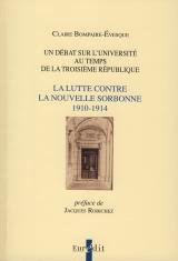 La Lutte contre la nouvelle Sorbonne 1910-1914