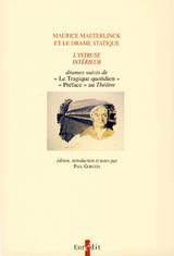 Maurice Maeterlinck et le drame statique. L'Intruse, Intrieur, drames