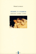 OEdipe à Lesbos. Baudelaire, la femme, la poésie