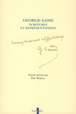 George Sand. critures et reprsentations
