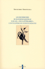 Les Recherches de Raymond Queneau sur les « fous littéraires ». <i>L'Encyclopédie des Sciences inexactes</i>