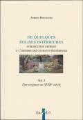 Esotrisme. De quelques glises intrieures. Introduction critique  l'histoire des courants sotriques