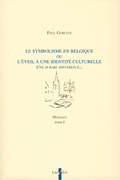 Symbolisme en Belgique ou L'Eveil  une identit culturelle (Le)