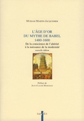 Âge d'or du mythe de Babel (1480-1600) (L')