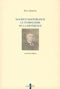Maurice Maeterlinck. Le symbolisme de la diffrence