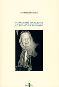 Marguerite Yourcenar. Un regard sur le monde