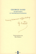 George Sand. critures et reprsentations